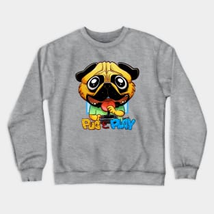 Pug and Play Crewneck Sweatshirt